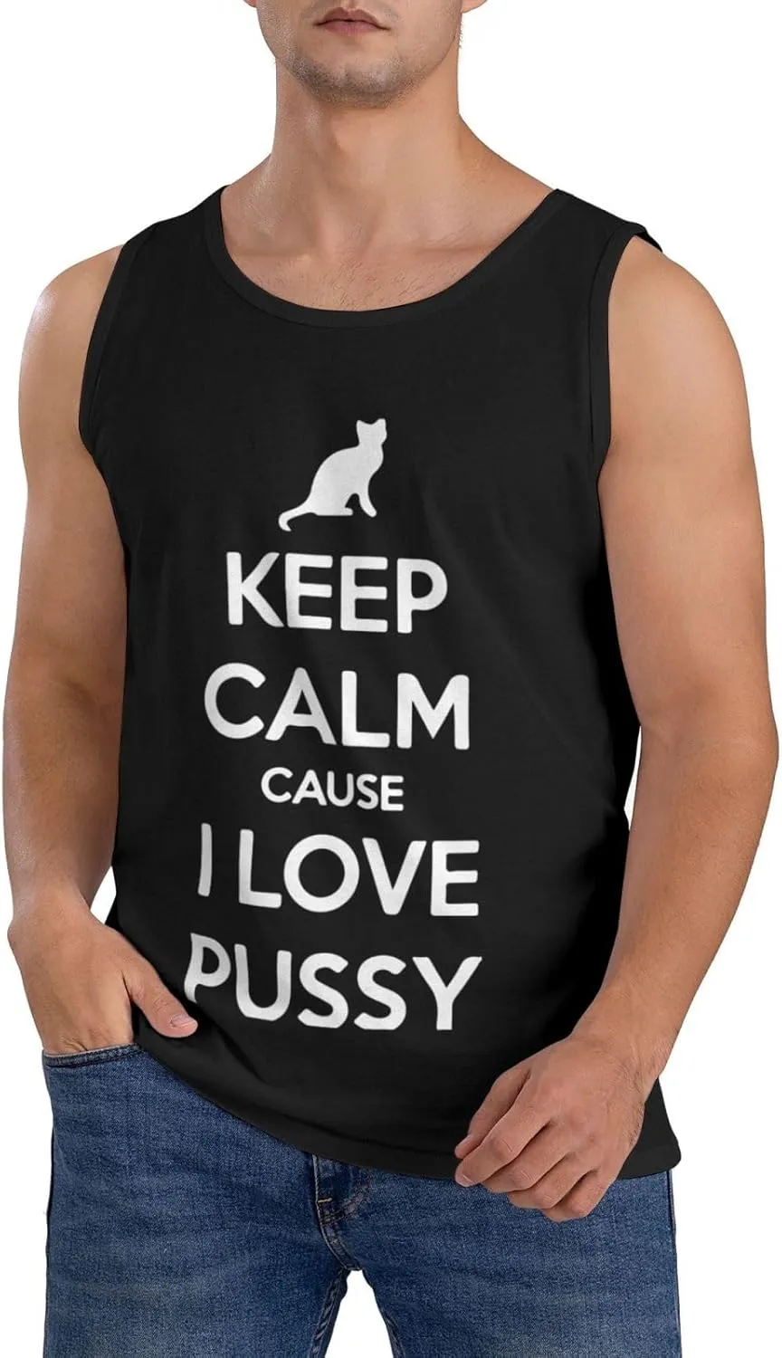 Men's Tank Top Sleeveless Tees Keep Calm Cause I Love Pussy Quick Dry Sport Shirts Muscle Workout Gym Beach T-Shirts