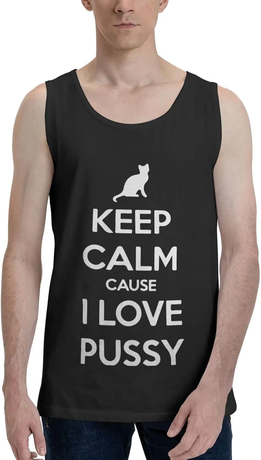 Men's Tank Top Sleeveless Tees Keep Calm Cause I Love Pussy Quick Dry Sport Shirts Muscle Workout Gym Beach T-Shirts