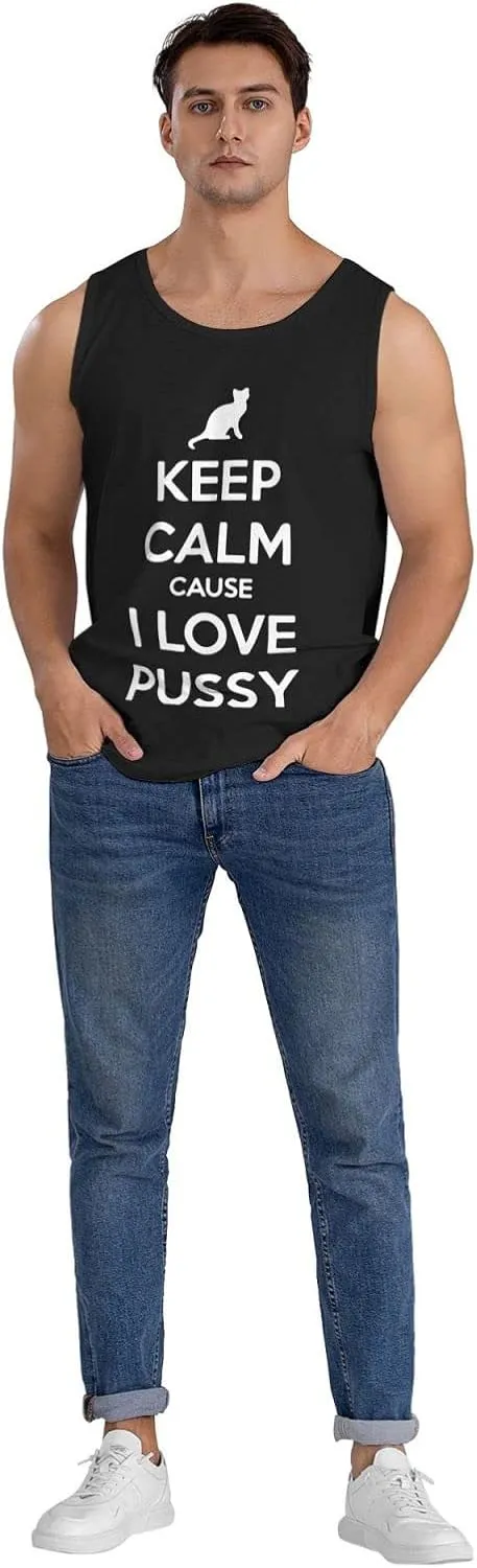 Men's Tank Top Sleeveless Tees Keep Calm Cause I Love Pussy Quick Dry Sport Shirts Muscle Workout Gym Beach T-Shirts